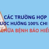 INFOGRAPHIC: Các trường hợp được hưởng 100% chi phí khám chữa bệnh bảo hiểm y tế