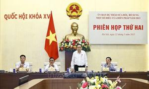 Chủ tịch Quốc hội chủ trì Phiên họp thứ hai của Ủy ban dự thảo sửa đổi, bổ sung một số điều của Hiến pháp năm 2013