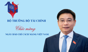 Bộ trưởng Bộ Tài chính Nguyễn Văn Thắng gửi Thư chúc mừng Ngày Báo chí Cách mạng Việt Nam