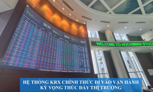 VIDEO: Hệ thống KRX bongdaso net thức đi vào vận hành kỳ vọng thúc đẩy thị trường