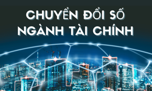 Chuyển đổi số toàn diện trong lĩnh vực Tài chính