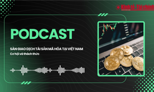 PODCAST: Sàn giao dịch tài sản mã hóa tại Việt Nam - Cơ hội và thách thức 