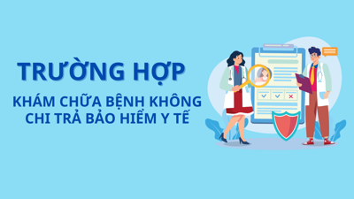 INFOGRAPHIC: bongdaso com trường hợp khám chữa bệnh không chi trả chi phí bảo hiểm y tế