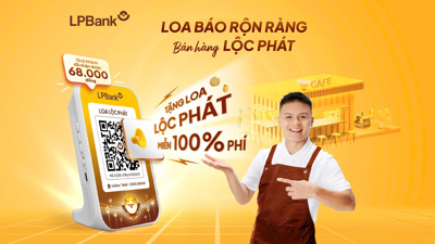 LPBank ra mắt Loa Lộc Phát: Trợ thủ đắc lực báo tin tiền về, chủ shop an tâm bùng nổ doanh thu