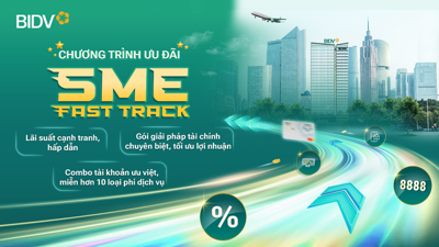 SME Fast Track - Giải pháp hỗ trợ doanh nghiệp bứt phá