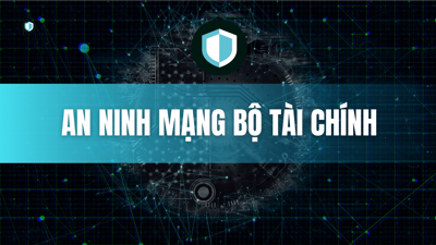 Quy chế mới về an toàn thông tin mạng và an ninh mạng Bộ Tài chính