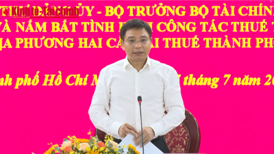 Bộ trưởng Bộ Tài chính Nguyễn Văn Thắng làm việc với Thuế TP. Hồ Chí Minh