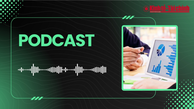 PODCAST: IFRS - "Chìa khóa" nâng tầm quản trị tài chính cho doanh nghiệp Việt