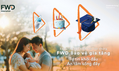 FWD ra mắt sản phẩm bảo hiểm liên kết chung FWD Bảo vệ gia tăng 