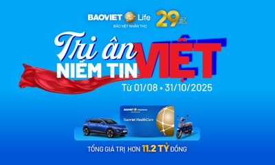 "Tri ân Niềm tin Việt” của Bảo Việt Nhân thọ: Tăng quyền lợi bảo vệ, thêm cơ hội trúng VinFast VF6