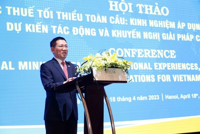 Đánh giá đầy đủ, toàn diện các tác động của thuế tối thiểu toàn cầu đến Việt Nam