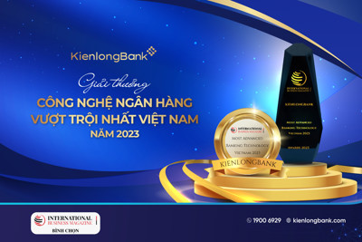 KienlongBank nhận giải thưởng quốc tế về “Công nghệ ngân hàng vượt trội nhất Việt Nam năm 2023”