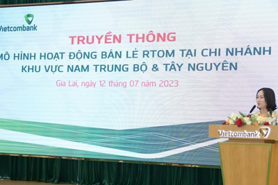 Vietcombank Gia Lai tổ chức hội thảo “Truyền thông mô hình hoạt động bán lẻ RTOM”