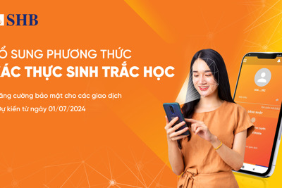 SHB triển khai thu thập thông tin sinh trắc học theo QĐ 2345 của Ngân hàng Nhà nước