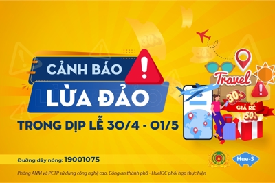 Cảnh báo lừa đảo du lịch dịp 30/4 - 1/5
