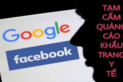 [Video] Facebook và Google tạm cấm quảng cáo khẩu trang y tế