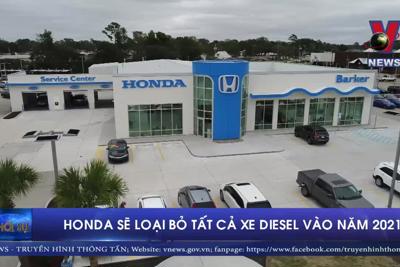 [Video] Honda sẽ loại bỏ tất cả các xe sử dụng diesel vào năm 2021
