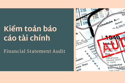 Giảm thiểu tối đa việc điều chỉnh báo cáo tài chính sau kiểm toán