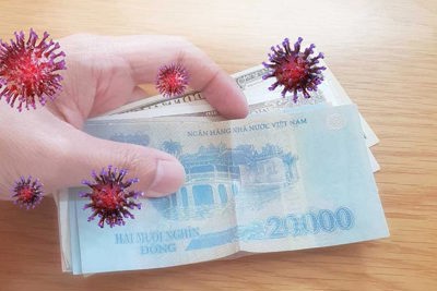 Cẩn trọng với việc dùng tiền mặt trong dịch virus corona