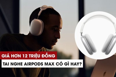 Tai nghe Airpods Max của Apple có gì đặc biệt?