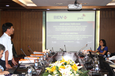 BIDV và PWC Việt Nam khởi động triển khai dự án “Tư vấn đánh giá chuyển đổi hệ thống công nghệ thông tin tại BIDV”