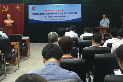 Tháng 10 triển khai Đề án quản lý, giám sát hàng hóa tại cảng hàng không