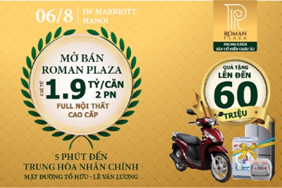 Chính thức mở bán dự án phong cách Tân cổ điển châu Âu Roman Plaza