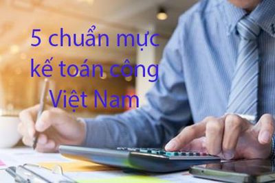 Công bố 5 chuẩn mực kế toán công Việt Nam