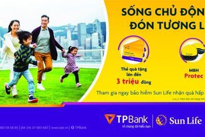 Nhận quà tặng hấp dẫn khi mua bảo hiểm Sun Life qua TPBank 