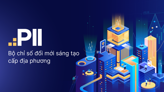 Top 10 địa phương dẫn đầu Chỉ số đổi mới sáng tạo năm 2024