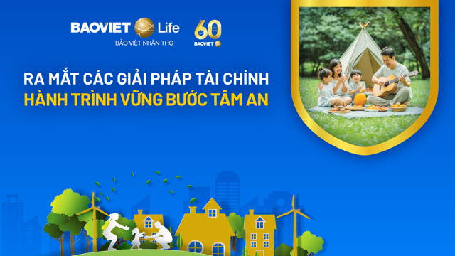 Sản phẩm bảo hiểm mới từ Bảo Việt Nhân thọ - Gia tăng nhiều lớp bảo vệ cho cả gia đình 