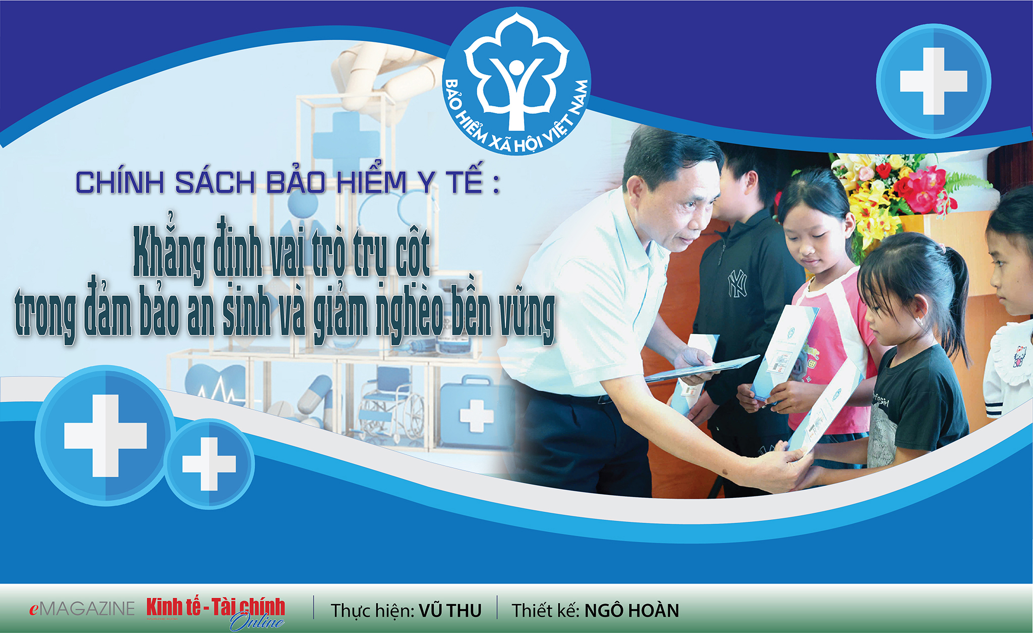 EMAGAZINE: Chính sách bảo hiểm y tế: Khẳng định vai trò trụ cột trong đảm bảo an sinh và giảm nghèo bền vững - Ảnh 1