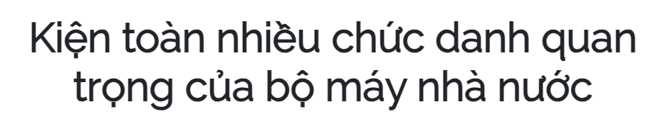 Kiện toàn nhiều chức danh quan trọng của bộ máy nhà nước - Ảnh 2