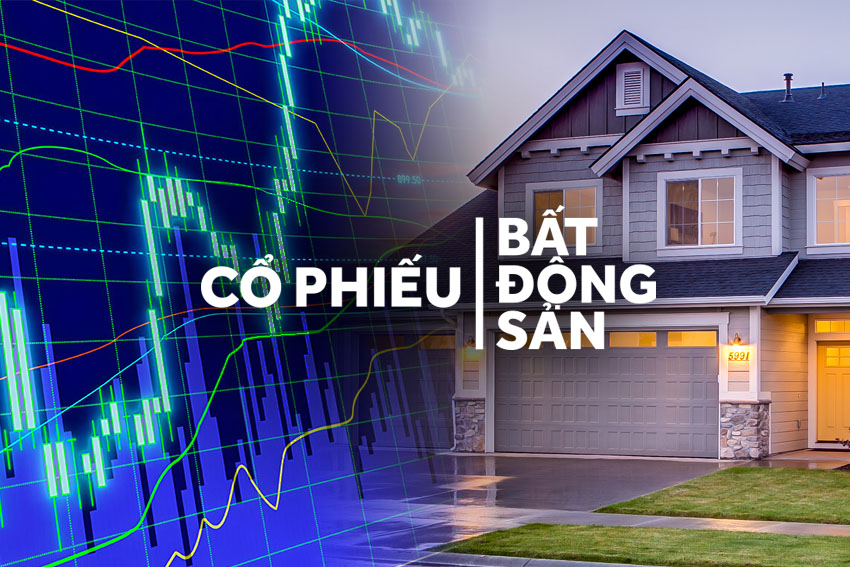 So sánh đầu tư bất động sản và chứng khoán