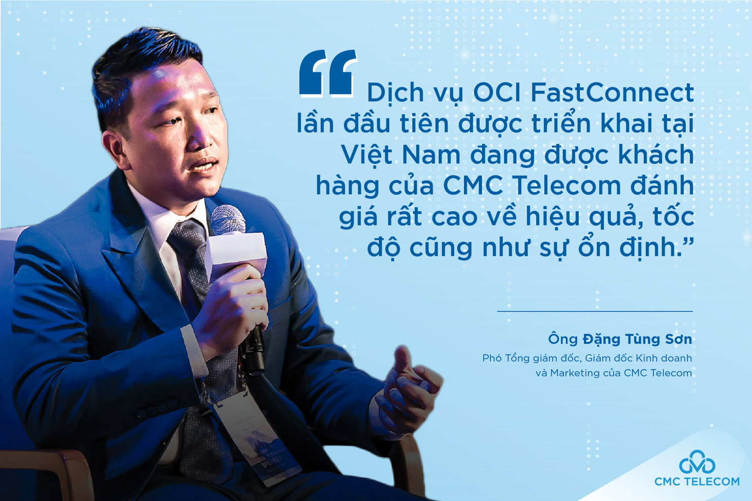 Ông Đặng Tùng Sơn, Phó Tổng giám đốc, Giám đốc Kinh doanh và Marketing của CMC Telecom