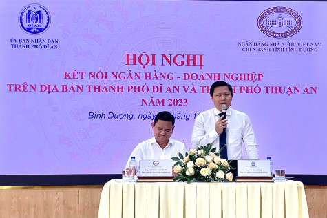 Hội nghị kết nối ngân hàng - doanh nghiệp trên 2 địa bàn TP. Dĩ An và TP. Thuận An (Bình Dương) năm 2023.  