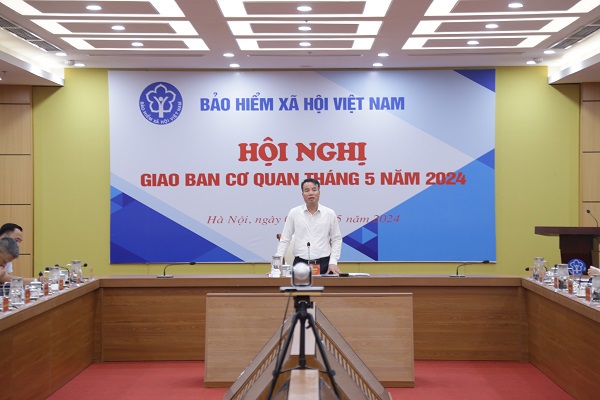 Tổng Gi&aacute;m đốc Nguyễn Thế Mạnh chủ tr&igrave; Hội nghị giao ban cơ quan BHXH Việt Nam th&aacute;ng 5/2024.
