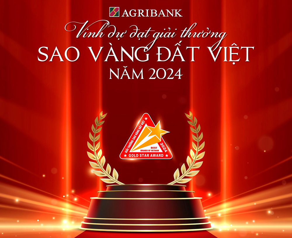 Agribank vinh dự được trao tặng giải thưởng Sao V&agrave;ng đất Việt năm 2024, khẳng định vị thế ng&acirc;n h&agrave;ng thương mại h&agrave;ng đầu Việt Nam.