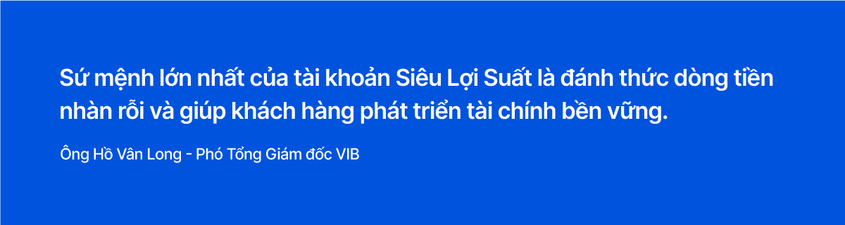 Phó Tổng Giám đốc VIB: “Khách hàng không chỉ cần nơi gửi tiền, mà cần ngân hàng giúp họ khai phóng tối đa sức mạnh dòng tiền” - Ảnh 1