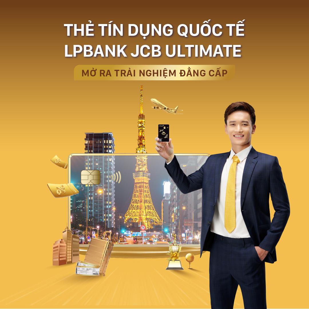 Thẻ LPBank JCB Ultimate - d&ograve;ng thẻ t&iacute;n dụng cao cấp của JCB v&agrave; LPBank