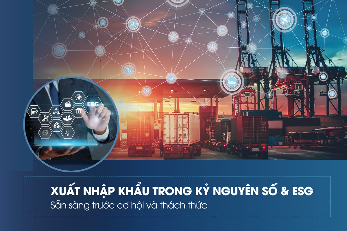 Học xuất nhập khẩu trong bối cảnh chuyển đổi số và đáp ứng yêu cầu phát triển bền vững ESG - Ảnh 1