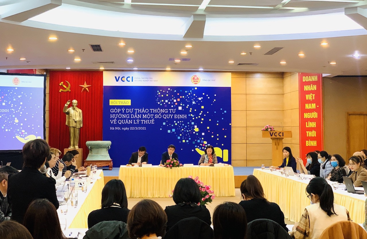 Hội thảo Góp ý Dự thảo Thông tư hướng dẫn một số quy định về quản lý thuế do Phòng Thương mại và công nghiệp Việt Nam (VCCI) phối hợp với Tổng cục Thuế tổ chức.