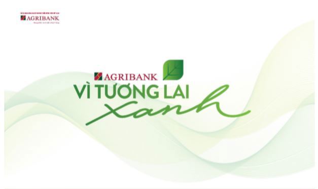 Agribank góp phần tích cực cùng hệ thống chính trị hiện thực hóa mục tiêu tăng trưởng xanh và phát triển bền vững.