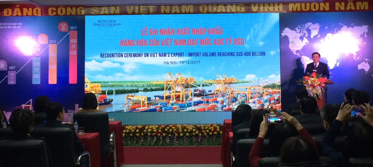 Toàn cảnh Lễ ghi nhận XNK hàng hóa của Việt Nam đạt mốc 400 tỷ USD, ngày 19/12/2017.