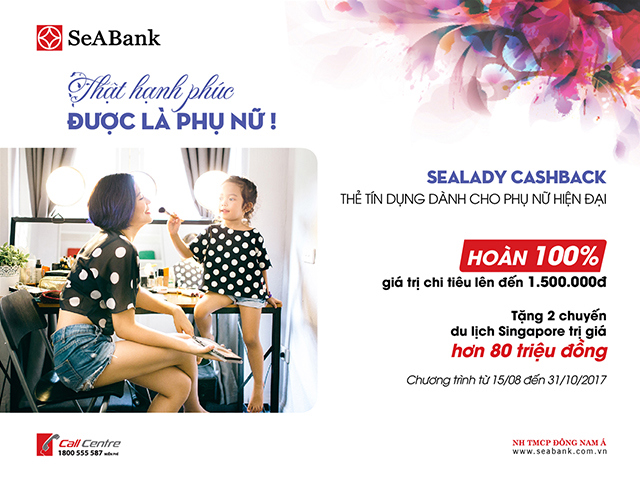 Với thông điệp “Thật hạnh phúc được là phụ nữ”, thẻ tín dụng quốc tế SeALady Cashback sẽ mang tới những điều thú vị cho các khách hàng nữ. 