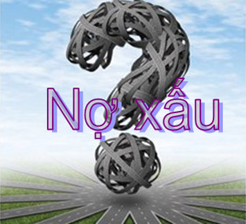Nợ xấu ngân hàng: Công khai hay ém nhẹm?