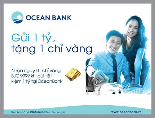 “Gửi 1 tỷ, tặng 1 chỉ vàng” tại OceanBank